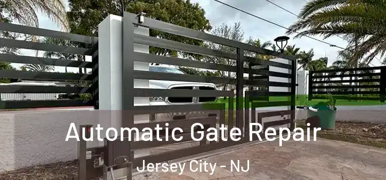  Automatic Gate Repair Jersey City - NJ