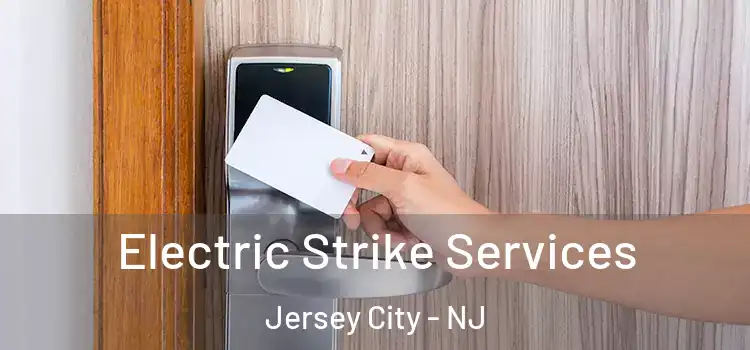 Electric Strike Services Jersey City - NJ