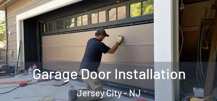  Garage Door Installation Jersey City - NJ