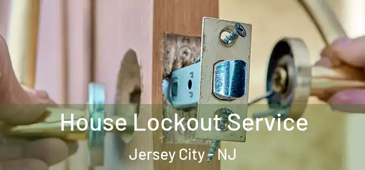 House Lockout Service Jersey City - NJ