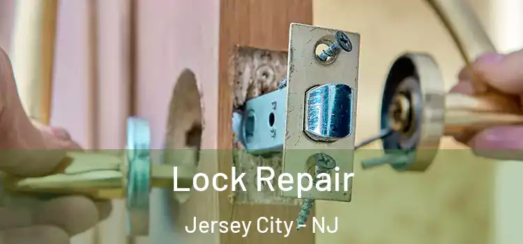 Lock Repair Jersey City - NJ