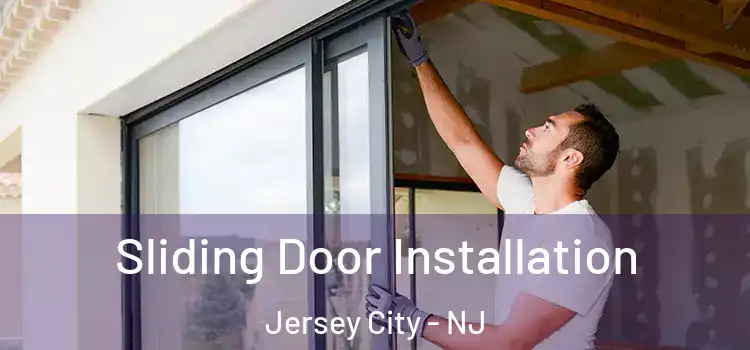 Sliding Door Installation Jersey City - NJ